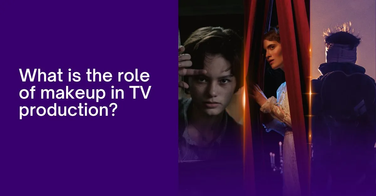 Role of Makeup in TV Production: Unveiling the Art behind the Screens
